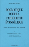 Dogmatique pour la catholicité évangélique - Tome 4, L'affirmation de la foi Volume 2, La réalité humaine devant Dieu - Labor et Fides - 13/01/2005