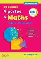 Le Nouvel A portée de maths CM1 - Cahier d'activités - Edition 2019