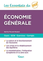 Les Essentiels du Sup - Economie générale: Cours - QCM - Exercices - Corrigés