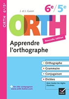 Apprendre l'orthographe 6e, 5e - ORTH - Règles et exercices d'orthographe