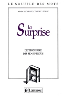 La surprise - Dictionnaire des sens perdus