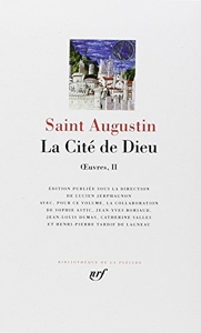 La Cité de Dieu - Oeuvres, tome 2 : La Cité de Dieu de Saint Augustin