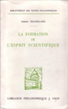 La formation de l'esprit scientifique - Contribution à une psychanalyse de la connaissance objective - Librairie Philosophique J. Vrin