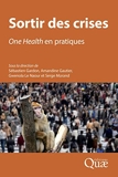 Sortir des crises - One Health en pratiques