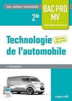 Technologie de l'automobile 2de Bac Pro Maintenance des véhicules (2014) Cah