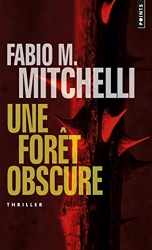 Une forêt obscure de Fabio M. Mitchelli