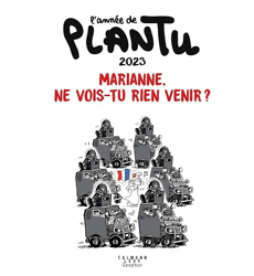 Marianne, ne vois-tu rien venir, L'Année de Plantu 2023, Marianne