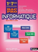 Informatique Office 2010 1re/Term Bac Pro Commerce/Vente/ARCU élève - Office 2010, Livre de l'élève Edition 2013