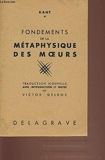Fondements De La Metaphysique Des Moeurs. - Delagrave