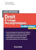 Aide-mémoire - Droit à l'usage des psychologues - 2e éd. En 60 notions