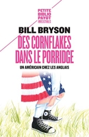 Des cornflakes dans le porridge - Un Américain chez les Anglais