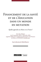 Financement de la santé et de l'éducation dans un monde en mutation - Quelles approches au Maroc et en France ? Actes des colloques des 26 septembre ... et des Finances du Maroc et FONDAFIP (2021)