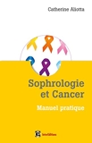 Sophrologie et Cancer - Manuel pratique