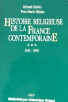 Histoire religieuse de la France contemporaine - Histoire religieuse de la France contemporaine Tome 3