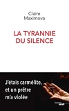 La Tyrannie du silence - J'étais carmélite, et un prêtre m'a violée - Format Kindle - 11,99 €