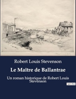 Le Maître de Ballantrae - Un roman historique de Robert Louis Stevenson