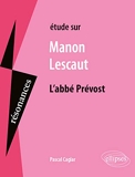 Etude sur Manon Lescaut, L'abbé Prévost