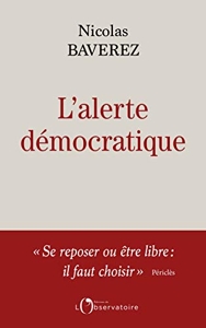 L'alerte démocratique de Nicolas Baverez