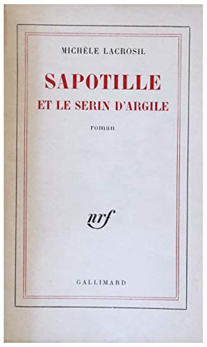 Mich le Lacrosil. Sapotille et le serin d argile les Prix d