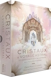 Cristaux & voyage astral - 33 Cartes Oracle Pour Se Connecter Aux Mondes Invisibles