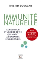 Immunité naturelle - La nutrition et le mode de vie qui aident à combattre les infections