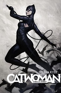 Selina Kyle - Catwoman - Tome 2 de Jones Joëlle
