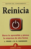 Reinicia / Rework - Borra lo aprendido y piensa la empresa de otra forma / Change the Way You Work Forever