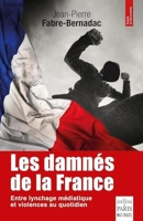Les damnés de la France - Le lynchage des mal-pensants