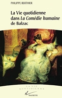 La vie quotidienne dans La Comédie humaine de Balzac