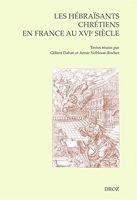 Les hébraïsants chrétiens en France au XVIe siècle - Actes du colloque de Troyes 2-4 septembre 2013