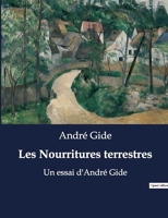 Les Nourritures terrestres - Un essai d'André Gide