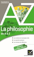 La philosophie de A à Z - Auteurs, oeuvres et notions philosophiques