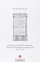 Chronicques du grant Roy Gargantua, Pantagruel, Pantagrueline prognostication (Lyon, 1533) Édition fac-similée de l'exemplaire de la Bibliothèque d'État de Russie (Pal.8. 1265)