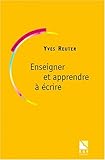 Enseigner Et Apprendre À Écrire