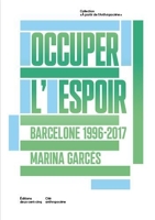 Occuper L'Espoir Barcelone, 1996-2017 /franCais