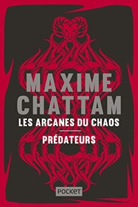 Les Arcanes Du Chaos - Prédateurs de Maxime Chattam
