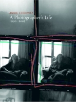 Annie Leibovitz. A Photographer's Life