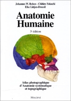Anatomie Humaine - Atlas photographique de l'anatomie systématique et topographique : 1111 illustrations dont 947 en couleurs- 3eme edition