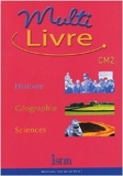 Multi-livre Histoire-Géographie-Sciences CM2 de André Bendjebbar,Isabelle Grégoire,Collectif ( 18 février 2004 ) - Istra (18 février 2004) - 18/02/2004