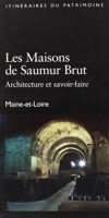 Les Maisons de Saumur Brut Itinéraires du Patrimoine 189