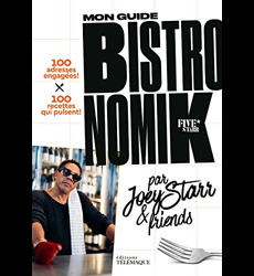 Mon guide Bistronomik par Joey Starr & friends