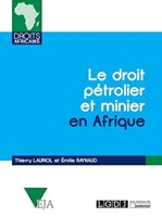 Le Droit pétrolier et minier en Afrique