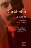 Le suicide - Étude de sociologie. Introduction de Serge Paugam - PUF - 31/01/2013