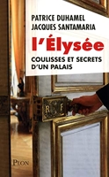 L'Élysée, coulisses et secrets d'un palais