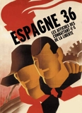Espagne 36 - Les affiches des combattant-e-s de la liberté.