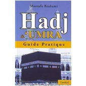 Hadj & Umra - Guide pratique