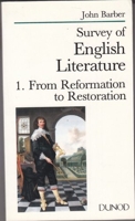 Survey of English literature - Tome 1 - >From Reformation to Restoration
