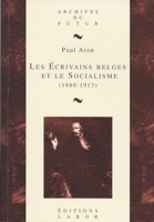 Les ecrivains belges et le socialisme - 1880-1913