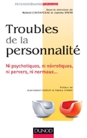 Troubles De La Personnalité - Ni Psychotiques, Ni Névrotiques, Ni Pervers, Ni Normaux