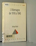 L'Allemagne de 1918 à 1945 - Armand Colin - 28/08/1997